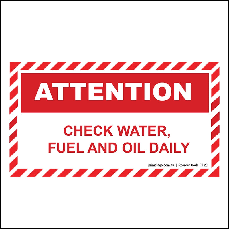 Check Water, Fuel and Oil Daily