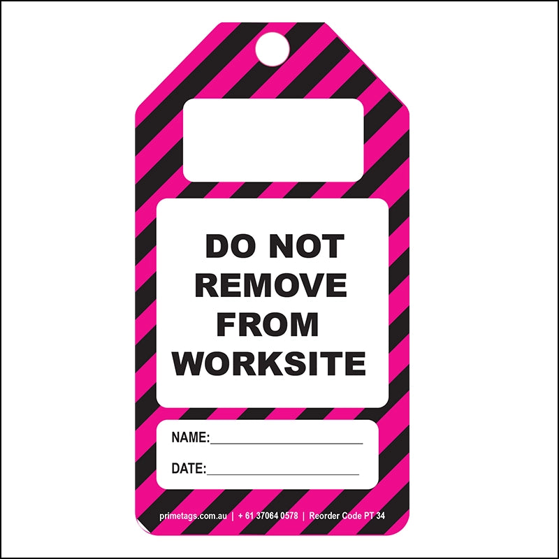 Do Not Remove From Worksite