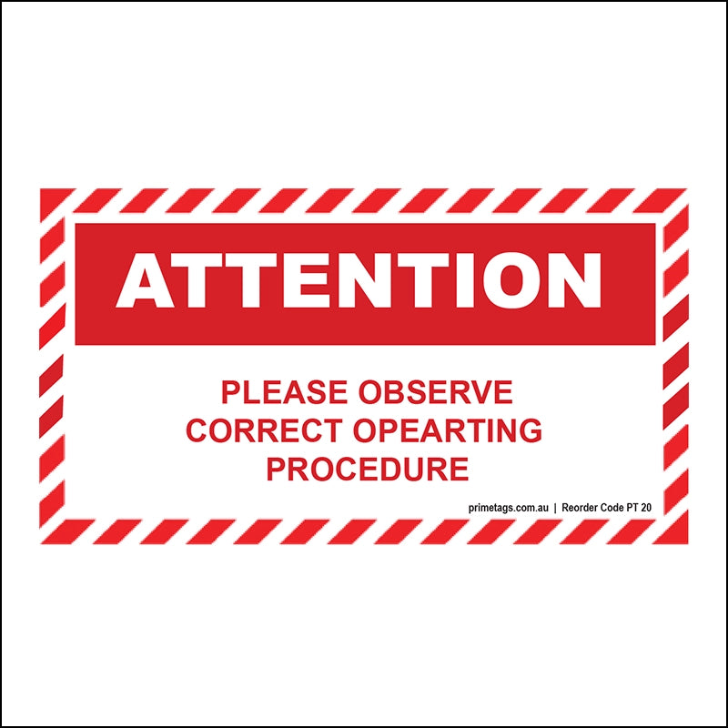 Please Observe Correct Operating Procedure