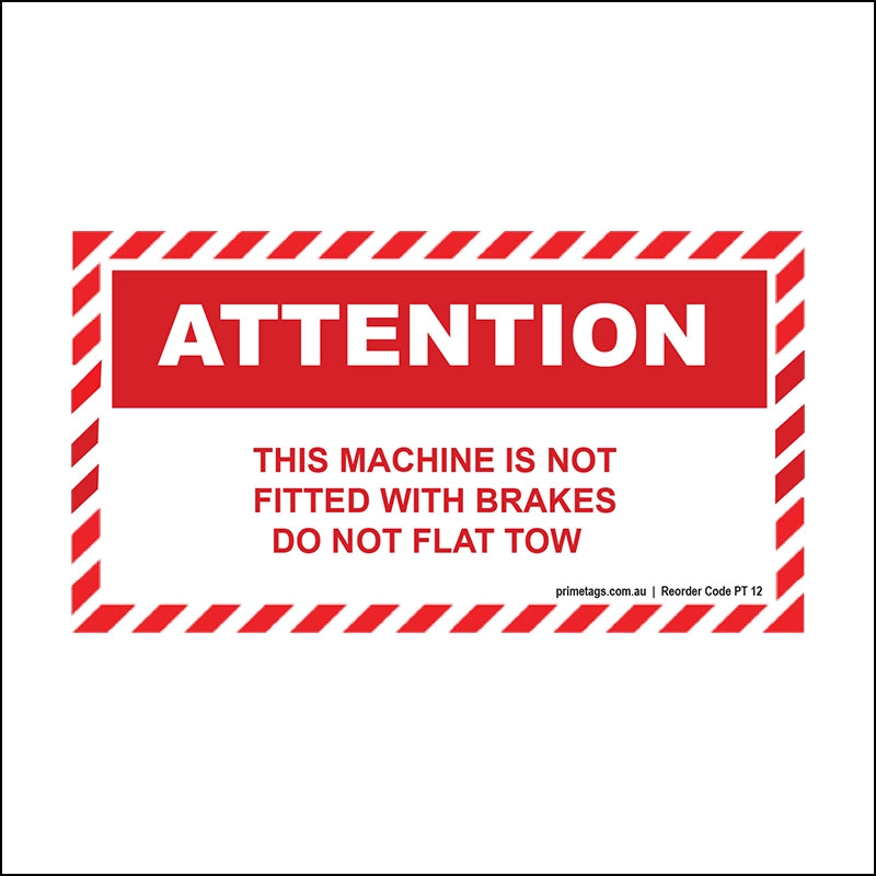 This Machine Is Not Fitted With Brakes – Do Not Flat Tow